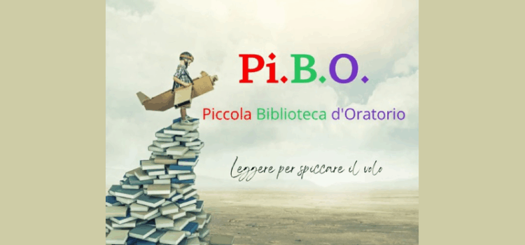 Piccola Biblioteca d’Oratorio (Pi.B.O) PIBO